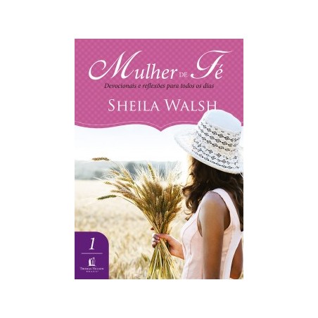 Mulher de Fé Devocionais e reflexões para todos os dias