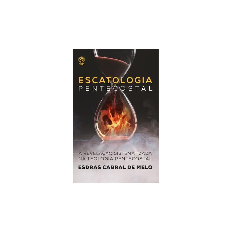 Escatologia Pentecostal