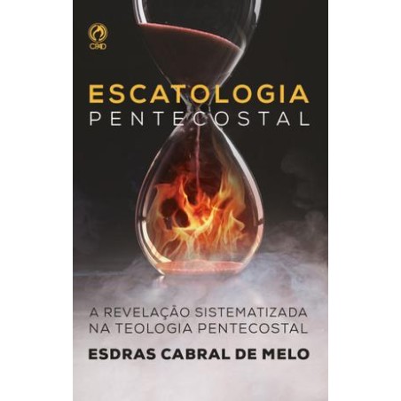 Escatologia Pentecostal