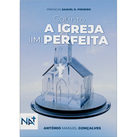 Corinto, A IGREJA (IM)PERFEITA