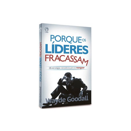 Por que os líderes fracassam