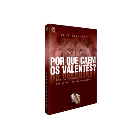 Por que Caem os Valentes?