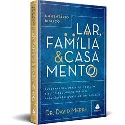 Comentário Bíblico - Lar, Família e Casamento