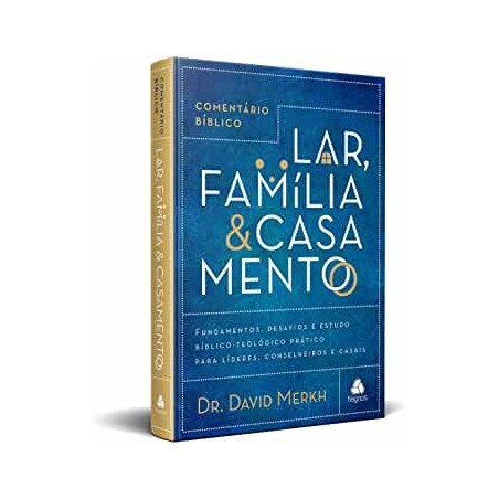 Comentário Bíblico - Lar, Família e Casamento