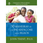 30 Maneiras De Um Pai Abençoar Seus Filhos