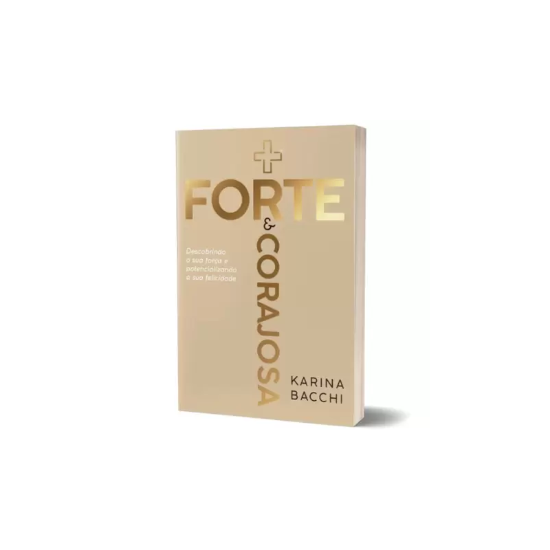 + Forte e Corajosa + Forte e Corajosa
