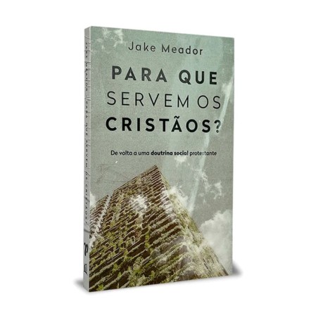 Para que servem os cristaos 
