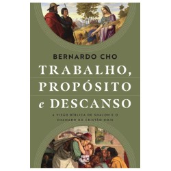 Trabalho, propósito e descanso
