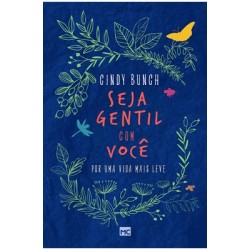 Seja gentil com você