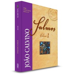 Comentário Bíblico Salmos Vol 1 - João Calvino