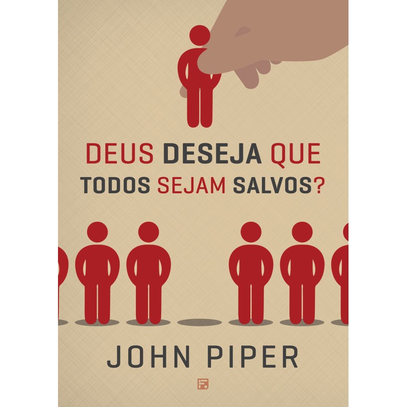 Deus Deseja Que Todos Sejam Salvos?