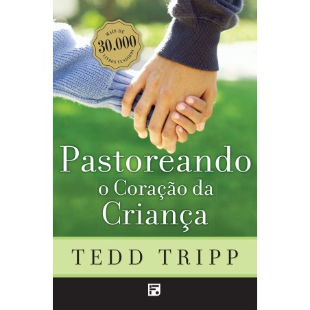 Pastoreando o Coração da Criança
