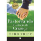 Pastoreando o Coração da Criança