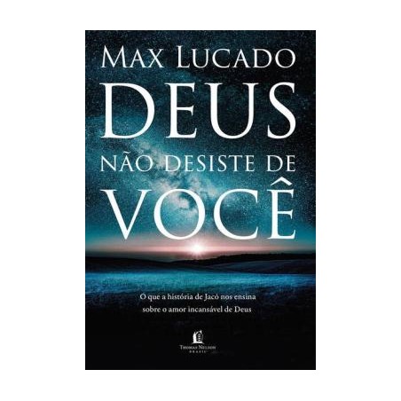 Deus Não Desiste De Você