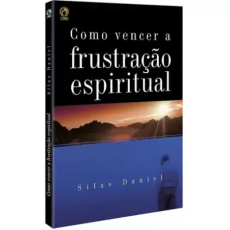 Como Vencer a Frustração Espiritual