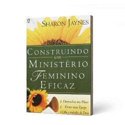 Construindo um Ministério Feminino e Eficaz