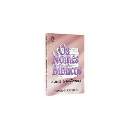 Os Nomes Bíblicos e seus Significados