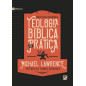 Teologia bíblica na prática Um guia para a vida da igreja