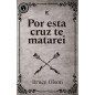 Por esta cruz te matarei