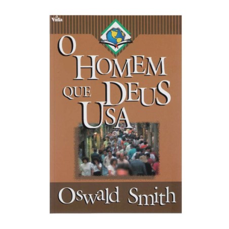 O homem que Deus usa