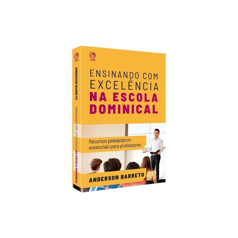 ENSINANDO COM EXCELÊNCIA NA ESCOLA DOMINICAL