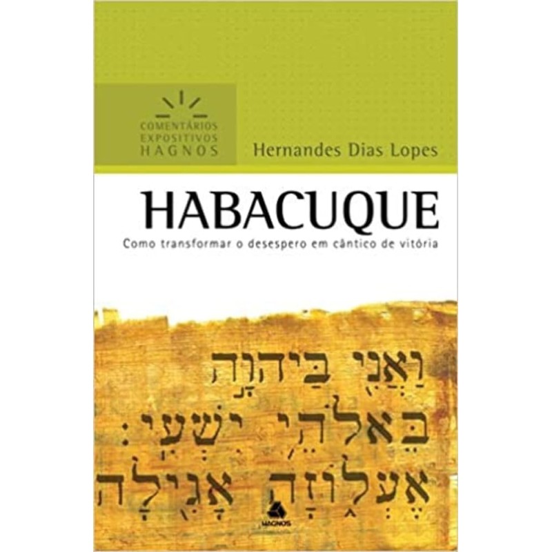 Habacuque - Comentários Expositivos Hagnos Habacuque - Comentários Expositivos Hagnos