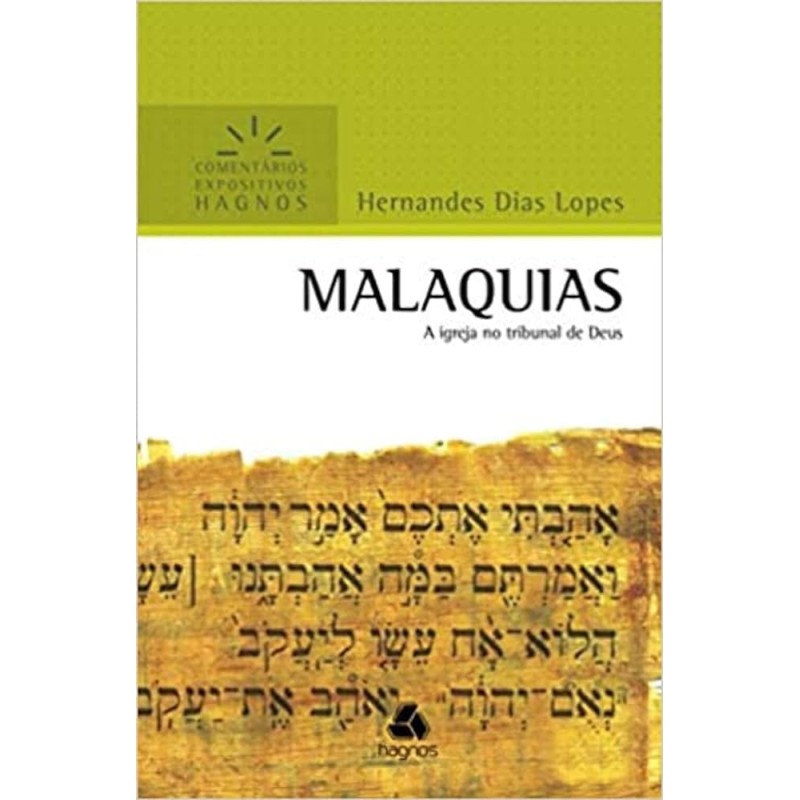 Malaquias - Comentários Expositivos Hagnos Malaquias - Comentários Expositivos Hagnos