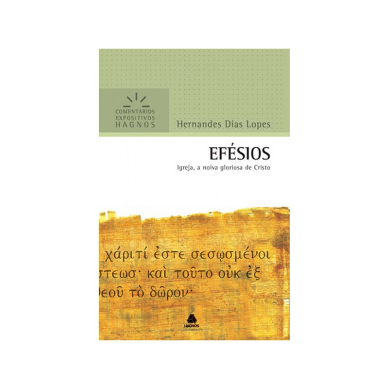 Efésios - Comentários Expositivos Hagnos Efésios - Comentários Expositivos Hagnos