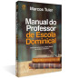 Manual do Professor de Escola Dominical Manual do Professor de Escola Dominical