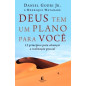 Deus Tem Um Plano Para Você - 12 Princípios para alcançar a realização pessoal