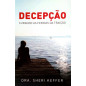 Decepção - Curando as feridas da traição Decepção - Curando as feridas da traição