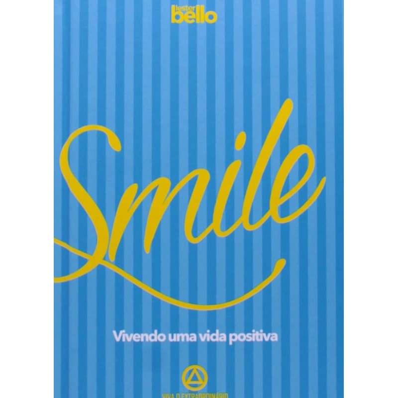 Smile. Vivendo Uma Vida Positiva