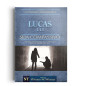 Comentário Bíblico Wiersbe Seja Seja Compassivo - Lucas Volume 1