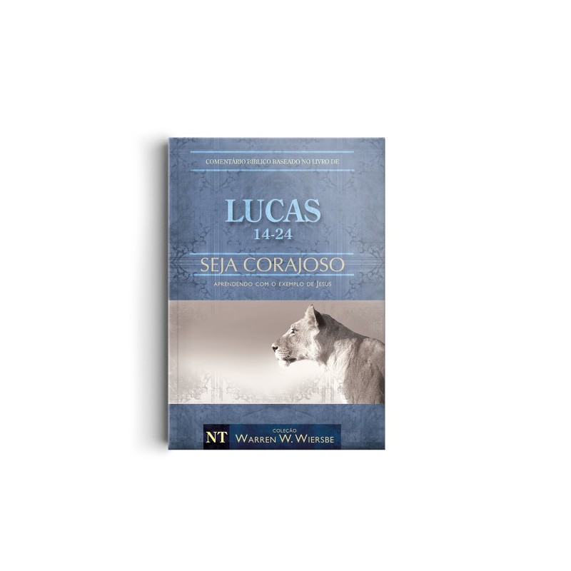 Comentário Bíblico Wiersbe em fascículos - Seja Corajoso - Lucas - Volume 2 Comentário Bíblico Wiersbe em fascículos - Seja Corajoso - Lucas - Volume 2