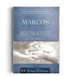 Comentário Bíblico Wiersbe - Seja Diligente - Marcos