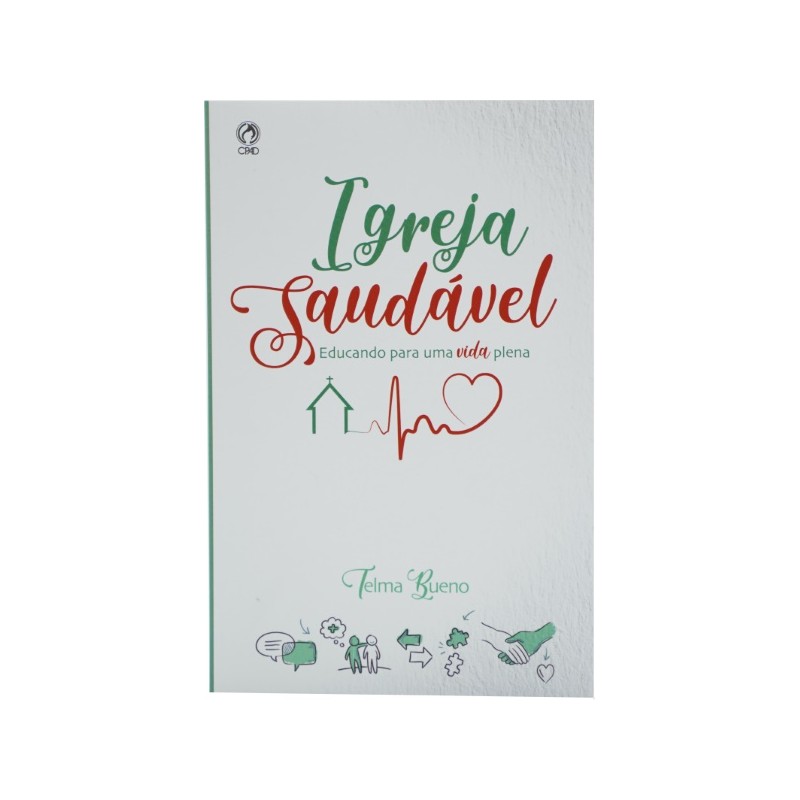 Igreja Saudavel - Educando Para Uma Vida Plena