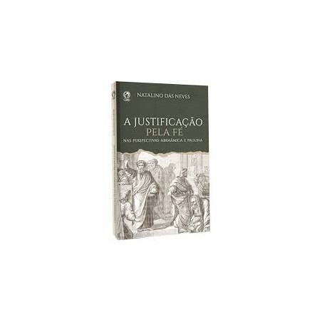 A Justificação Pela Fé