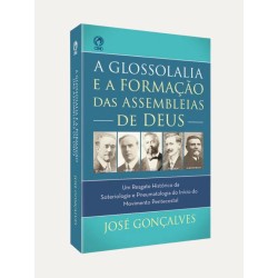 A Glossolalia e a formação das assembleias de Deus