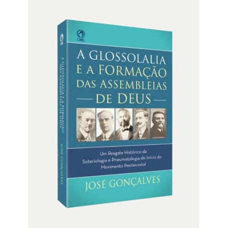 A Glossolalia e a formação das assembleias de Deus