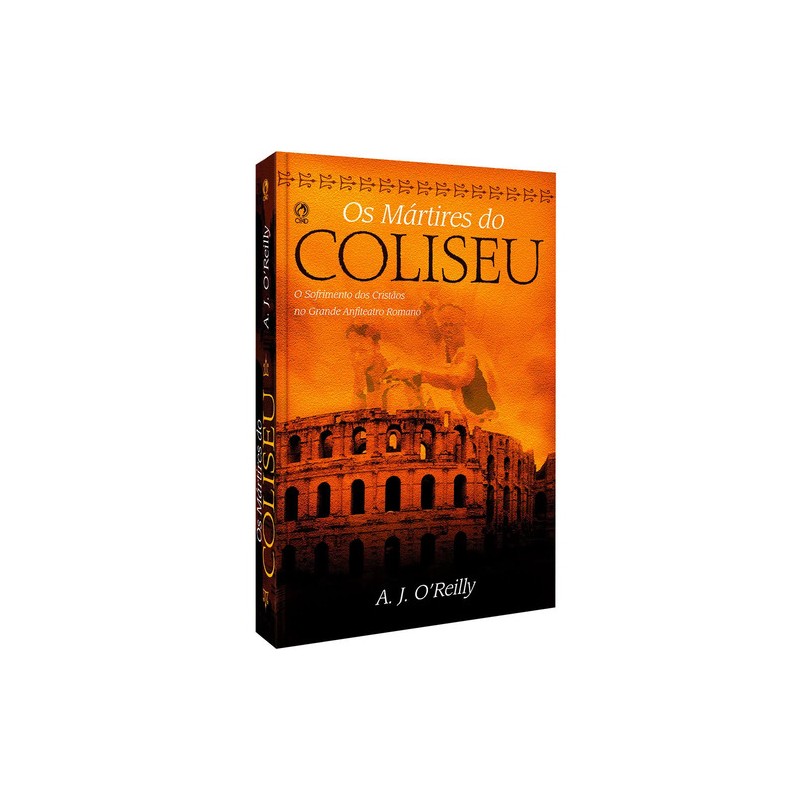 Os Mártires do Coliseu Os Mártires do Coliseu