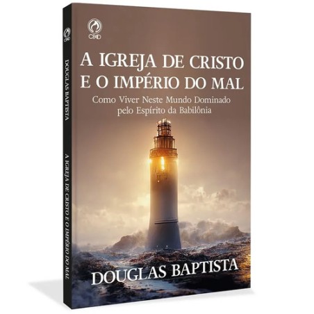A Igreja de Cristo e o Império do Mal