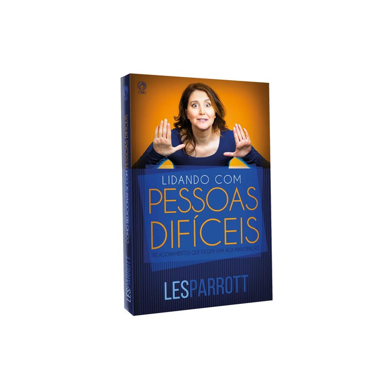 Lidando com Pessoas Difíceis Lidando com Pessoas Difíceis