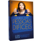Lidando com Pessoas Difíceis Lidando com Pessoas Difíceis