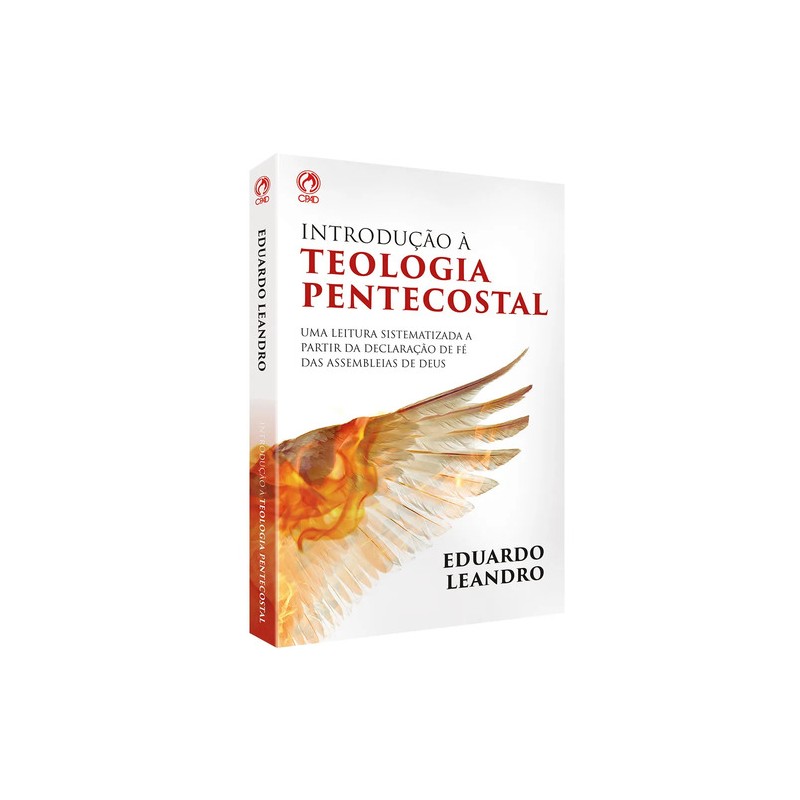 Introdução à Teologia Pentecostal