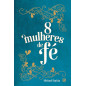 8 Mulheres de Fé