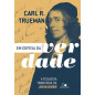 Em Defesa da Verdade - A Teologia Trinitária de John Owen Em Defesa da Verdade - A Teologia Trinitária de John Owen