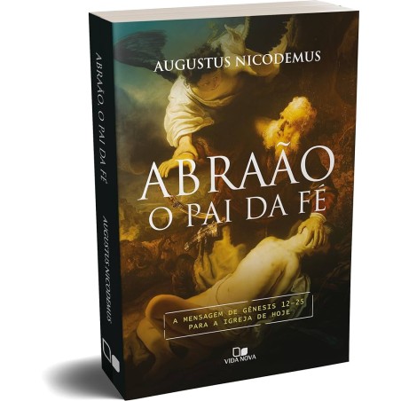 Abraão, o Pai da Fé 