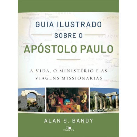Guia Ilustrado Sobre o Apóstolo Paulo