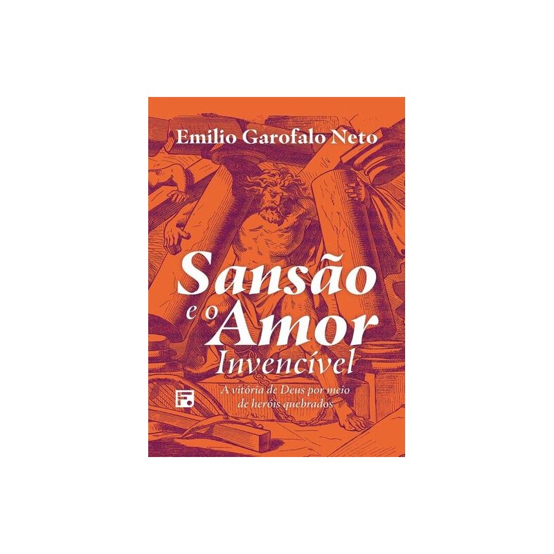 Sansão e o Amor Invencível Sansão e o Amor Invencível