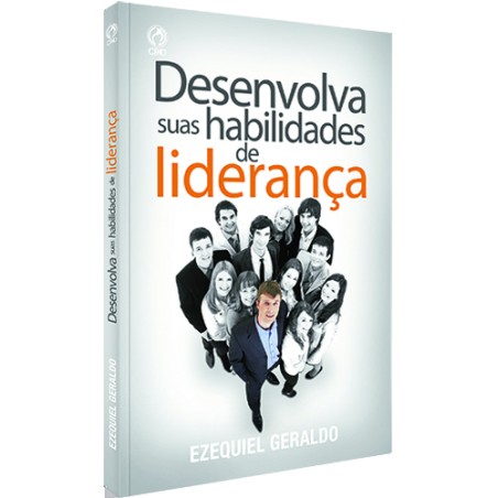 Desenvolva suas Habilidades de Liderança